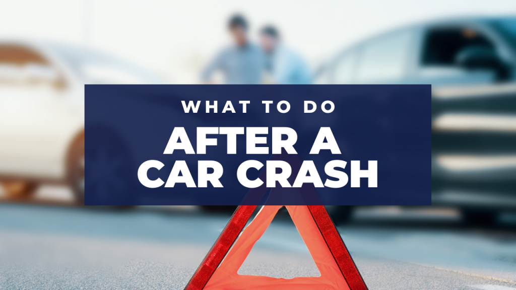 What should you do after a car crash